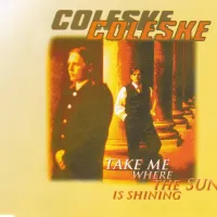 Take me where the sun is shining